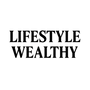 LIFESTYLE WEALTHY